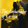 The Ambassador of Carcosa(Cthulhu Mythos/Gamer Power SI)