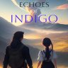 Echoes of Indigo [Pokemon OC Fan-fiction]