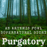 Purgatory: An Artemis Fowl supernatural crossover: Artemis fall into Purgatory, then Hell